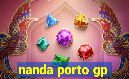 nanda porto gp